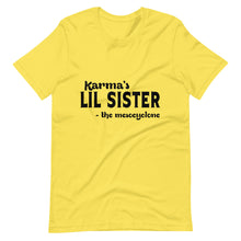 Load image into Gallery viewer, Hip Hop &amp; Boujee&#39;s - Meet Karma&#39;s Lil Sister Short-Sleeve Unisex T-Shirt - Hip Hop &amp; Boujee