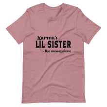 Load image into Gallery viewer, Hip Hop &amp; Boujee&#39;s - Meet Karma&#39;s Lil Sister Short-Sleeve Unisex T-Shirt - Hip Hop &amp; Boujee