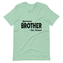Load image into Gallery viewer, Hip Hop &amp; Boujee&#39;s - Meet Karma&#39;s Brother Short-Sleeve Unisex T-Shirt - Hip Hop &amp; Boujee