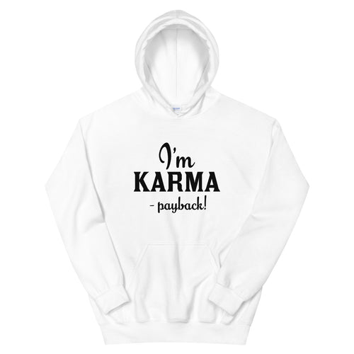 Hip Hop & Boujee's - I'm Karma Unisex Hoodie - Hip Hop & Boujee