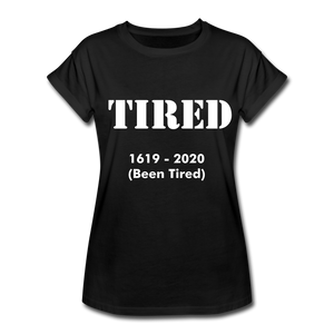Hip Hop & Boujee's "Tired" Relaxed Fit T-Shirt - Hip Hop & Boujee