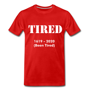Hip Hop & Boujee's "Tired" Unisex Premium T-Shirt - Hip Hop & Boujee