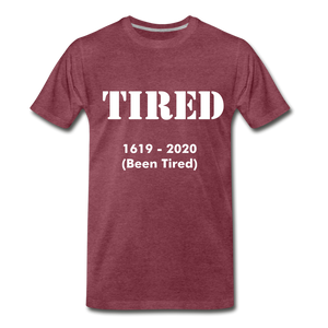 Hip Hop & Boujee's "Tired" Unisex Premium T-Shirt - Hip Hop & Boujee