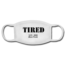 Load image into Gallery viewer, Hip Hop &amp; Boujee&#39;s &quot;Tired&quot; Unisex Face Mask - Hip Hop &amp; Boujee