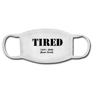 Hip Hop & Boujee's "Tired" Unisex Face Mask - Hip Hop & Boujee