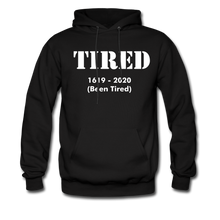 Load image into Gallery viewer, Hip Hop &amp; Boujee&#39;s &quot;Tired&quot; Unisex Hoodie - Hip Hop &amp; Boujee