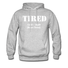 Load image into Gallery viewer, Hip Hop &amp; Boujee&#39;s &quot;Tired&quot; Unisex Hoodie - Hip Hop &amp; Boujee