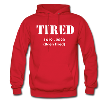Load image into Gallery viewer, Hip Hop &amp; Boujee&#39;s &quot;Tired&quot; Unisex Hoodie - Hip Hop &amp; Boujee