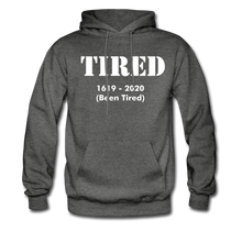 Load image into Gallery viewer, Hip Hop &amp; Boujee&#39;s &quot;Tired&quot; Unisex Hoodie - Hip Hop &amp; Boujee
