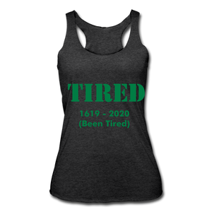 Hip Hop & Boujee's "Tired" Women’s Tri-Blend Racerback Tank - Hip Hop & Boujee
