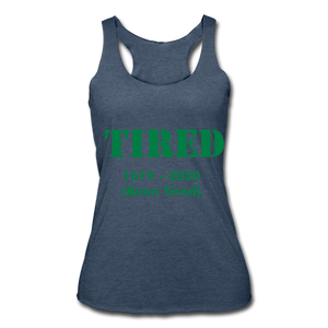 Hip Hop & Boujee's "Tired" Women’s Tri-Blend Racerback Tank - Hip Hop & Boujee