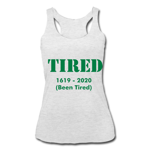 Hip Hop & Boujee's "Tired" Women’s Tri-Blend Racerback Tank - Hip Hop & Boujee