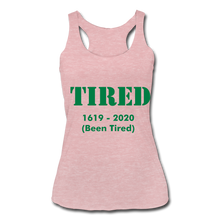 Load image into Gallery viewer, Hip Hop &amp; Boujee&#39;s &quot;Tired&quot; Women’s Tri-Blend Racerback Tank - Hip Hop &amp; Boujee