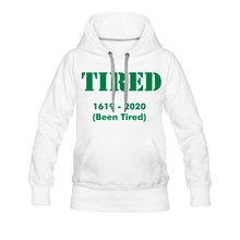 Load image into Gallery viewer, Hip Hop &amp; Boujee&#39;s &quot;Tired&quot; Women’s Premium Hoodie - Hip Hop &amp; Boujee