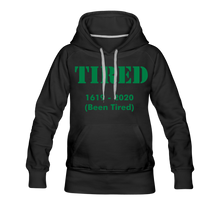 Load image into Gallery viewer, Hip Hop &amp; Boujee&#39;s &quot;Tired&quot; Women’s Premium Hoodie - Hip Hop &amp; Boujee