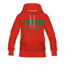 Load image into Gallery viewer, Hip Hop &amp; Boujee&#39;s &quot;Tired&quot; Women’s Premium Hoodie - Hip Hop &amp; Boujee