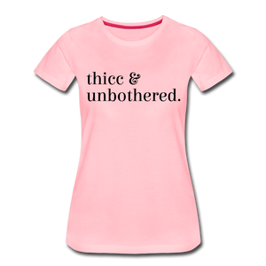 Hip Hop and Boujee's Thicc & Unbothered Women’s Premium T-Shirt - Hip Hop & Boujee