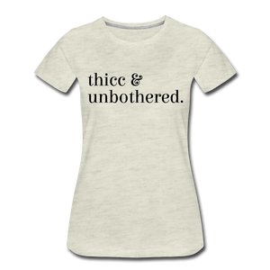 Hip Hop and Boujee's Thicc & Unbothered Women’s Premium T-Shirt - Hip Hop & Boujee