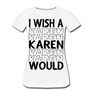 Hip Hop & Boujee's "Karen" T-Shirt - Hip Hop & Boujee