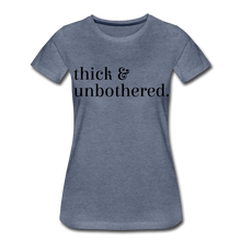Load image into Gallery viewer, Hip Hop &amp; Boujee&#39;s &quot;Thick &amp; Unbothered&quot; Tees Collection - heather blue