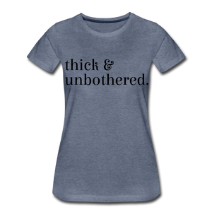 Hip Hop & Boujee's "Thick & Unbothered" Tees Collection - heather blue