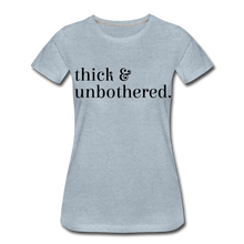 Load image into Gallery viewer, Hip Hop &amp; Boujee&#39;s &quot;Thick &amp; Unbothered&quot; Tees Collection - heather ice blue