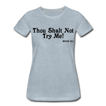 Load image into Gallery viewer, Hip Hop &amp; Boujee&#39;s &quot;Shalt Not&quot; Tees Collection - heather ice blue