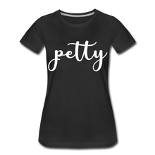 Load image into Gallery viewer, Hip Hop &amp; Boujee&#39;s &quot;Petty&quot; T-shirt - black