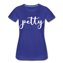 Load image into Gallery viewer, Hip Hop &amp; Boujee&#39;s &quot;Petty&quot; T-shirt - royal blue