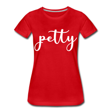 Load image into Gallery viewer, Hip Hop &amp; Boujee&#39;s &quot;Petty&quot; T-shirt - red