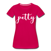 Load image into Gallery viewer, Hip Hop &amp; Boujee&#39;s &quot;Petty&quot; T-shirt - dark pink