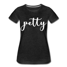 Load image into Gallery viewer, Hip Hop &amp; Boujee&#39;s &quot;Petty&quot; T-shirt - charcoal gray