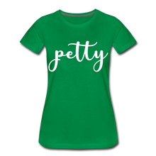 Load image into Gallery viewer, Hip Hop &amp; Boujee&#39;s &quot;Petty&quot; T-shirt - kelly green