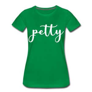 Hip Hop & Boujee's "Petty" T-shirt - kelly green