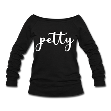Load image into Gallery viewer, Hip Hop &amp; Boujee&#39;s &quot;Petty&quot; Sweatshirt - black