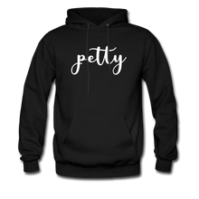 Load image into Gallery viewer, HIp Hop &amp; Boujee&#39;s &quot;Petty&quot; Hoodie - black