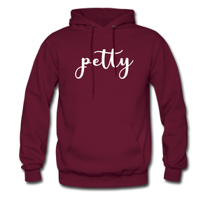HIp Hop & Boujee's "Petty" Hoodie - burgundy