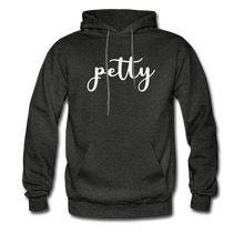 Load image into Gallery viewer, HIp Hop &amp; Boujee&#39;s &quot;Petty&quot; Hoodie - charcoal gray