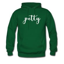 Load image into Gallery viewer, HIp Hop &amp; Boujee&#39;s &quot;Petty&quot; Hoodie - forest green