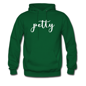 HIp Hop & Boujee's "Petty" Hoodie - forest green